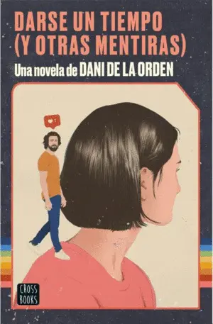 DARSE UN TIEMPO (Y OTRAS MENTIRAS) DARSE UN TIEMPO (Y OTRAS MENTIRAS)