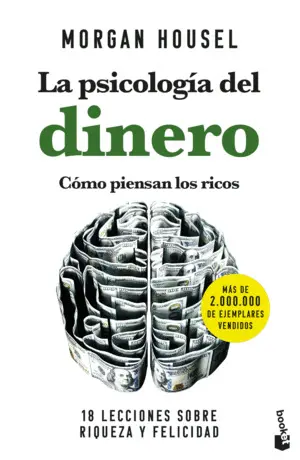 LA PSICOLOGÍA DEL DINERO. CÓMO PIENSAN LOS RICOS LA PSICOLOGÍA DEL DINERO. CÓMO PIENSAN LOS RICOS