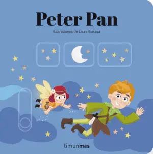 PETER PAN. CUENTO CON MECANISMOS PETER PAN. CUENTO CON MECANISMOS