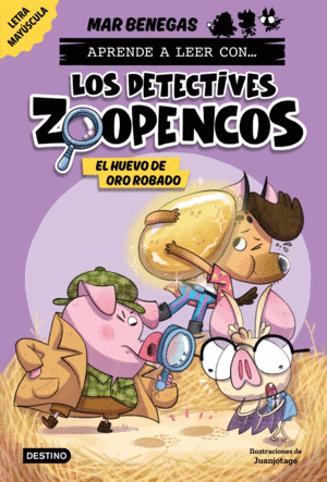 APRENDE A LEER CON... LOS DETECTIVES ZOOPENCOS 2. EL HUEVO DE ORO ROBADO