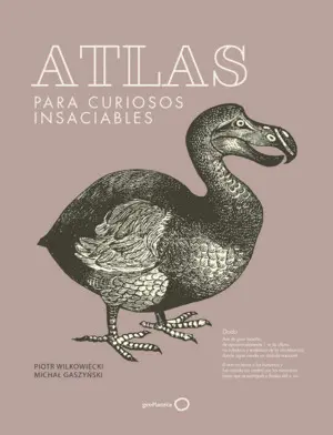 ATLAS PARA CURIOSOS INSACIABLES (NUEVA PRESENTACIÓN) ATLAS PARA CURIOSOS INSACIABLES (NUEVA PRESENTACIÓN)
