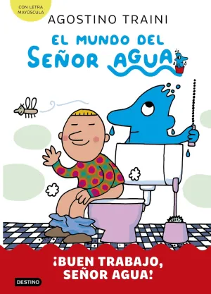 EL MUNDO DEL SEÑOR AGUA 4:¡BUEN TRABAJO, SEÑOR AGUA!
