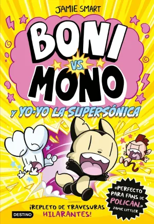 BONI VS MONO 4. BONI VS. MONO Y YO-YO, LA SUPERSÓNICA BONI VS MONO 4. BONI VS. MONO Y YO-YO, LA SUPERSÓNICA