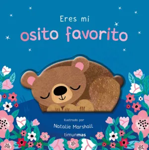 ERES MI OSITO FAVORITO. LIBRO DE CARTÓN CON TROQUE