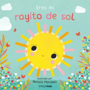 ERES MI RAYITO DE SOL. LIBRO DE CARTÓN CON TROQUEL
