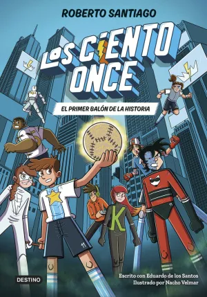 2.PRIMER BALON DE LA HISTORIA.(LOS CIENTO ONCE)