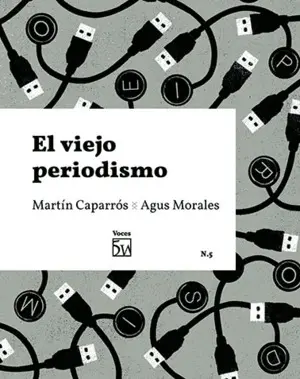 EL VIEJO PERIODISMO EL VIEJO PERIODISMO