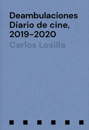 DEAMBULACIONES. DIARIO DE CINE 2019-2020