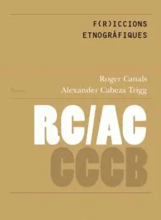 F(R)ICCIONS ETNOGRÀFIQUES / ETHNOGRAPHIC F(R)ICCIONS F(R)ICCIONS ETNOGRÀFIQUES / ETHNOGRAPHIC F(R)ICCIONS