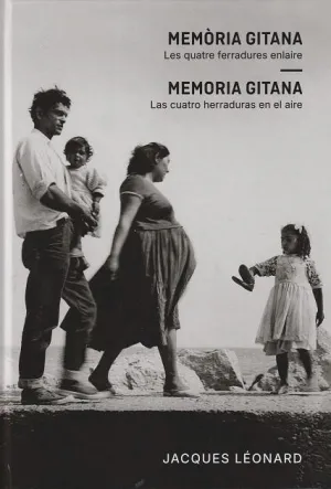 MEMÒRIA GITANA. LES QUATRE FERRADURES ENLAIRE