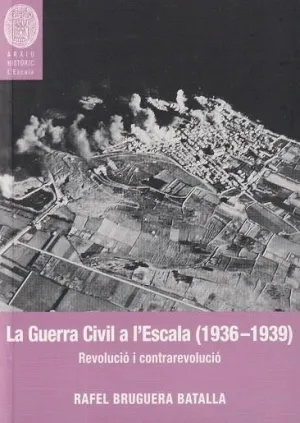 LA GUERRA CIVIL A L'ESCALA (1936-1939)