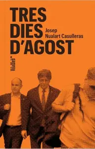 TRES DIES D'AGOST