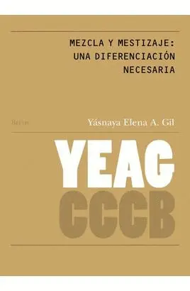 MEZCLA Y MESTIZAJE / MIX AND MESTIZAJE