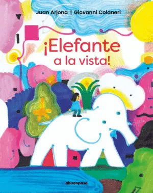 ¡ELEFANTE, A LA VISTA! ¡ELEFANTE, A LA VISTA!