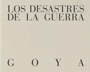 DESASTRES DE LA GUERRA, LOS