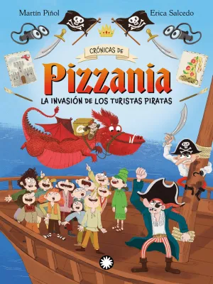 LA INVASIÓN DE LOS TURISTAS PIRATAS.(CRÓNICAS DE PIZZANIA 3)
