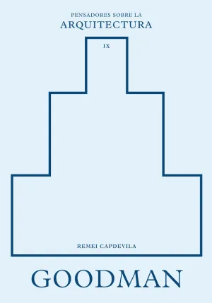 GOODMAN SOBRE LA ARQUITECTURA