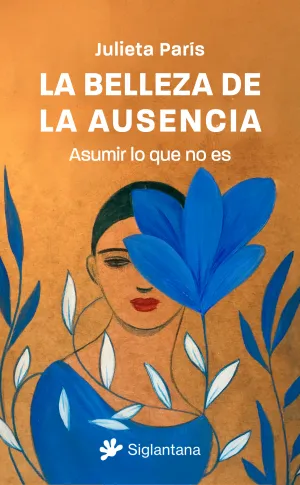LA BELLEZA DE LA AUSENCIA LA BELLEZA DE LA AUSENCIA