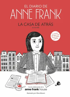 LOS DIARIOS DE ANNE FRANK. LA CASA DE ATRÁS