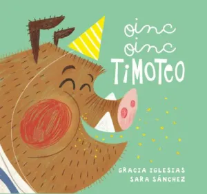 OINC OINC TIMOTEO (GALLEGO)