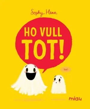 HO VULL TOT! (CAT)