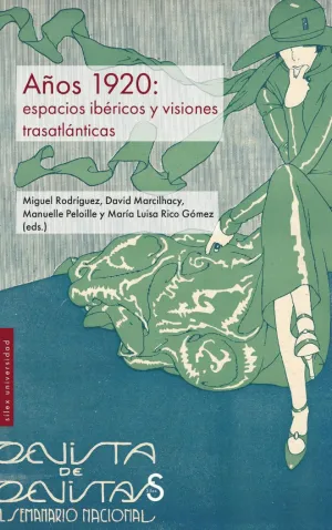 AÑOS 1920: ESPACIOS IBÉRICOS Y VISIONES TRASATLÁNTICAS