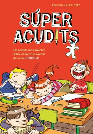 SÚPER ACUDITS - ELS ACUDITS MÉS DIVERTITS SOBRE EL LLOC MÉS AVORRIT DEL MÓN: L'E