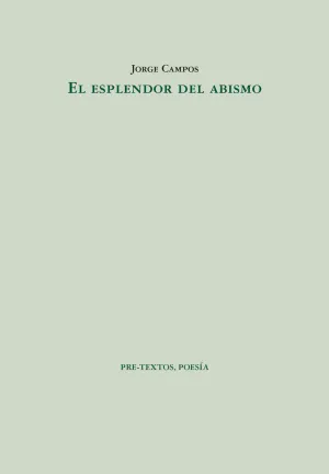 EL ESPLENDOR DEL ABISMO EL ESPLENDOR DEL ABISMO