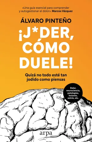 ¡JODER, COMO DUELE!