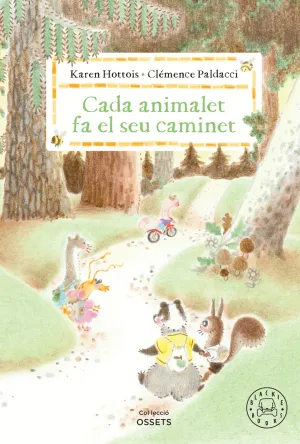 CADA ANIMALET FA EL SEU CAMINET