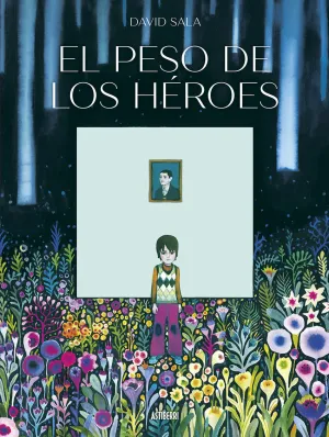 PESO DE LOS HEROES, EL PESO DE LOS HEROES, EL