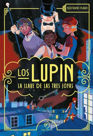 LOS LUPIN. LA LLAVE DE LAS TRES JOYAS LOS LUPIN. LA LLAVE DE LAS TRES JOYAS