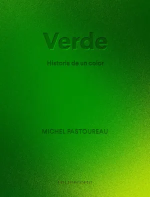 VERDE. HISTORIA DE UN COLOR