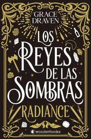 LOS REYES DE LAS SOMBRAS. RADIANCE