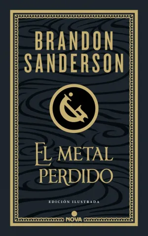 EL METAL PERDIDO (EDICIÓN ILUSTRADA) (WAX & WAYNE 4)