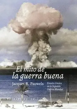 EL MITO DE LA GUERRA BUENA