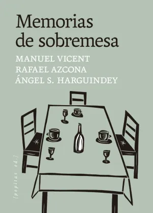 MEMORIAS DE SOBREMESA