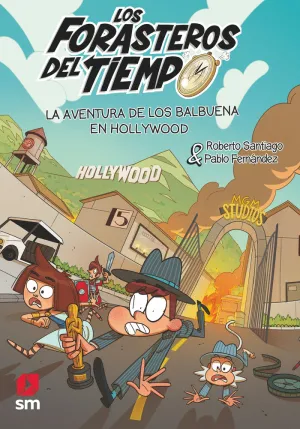 LOS FORASTEROS DEL TIEMPO 21: LA AVENTURA DE LOS B