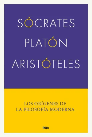 SÓCRATES, PLATÓN, ARISTÓTELES