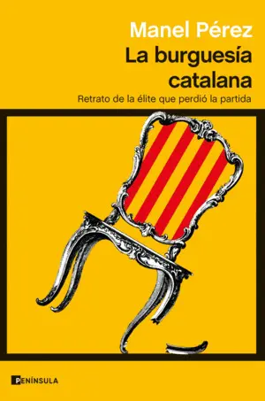LA BURGUESÍA CATALANA LA BURGUESÍA CATALANA