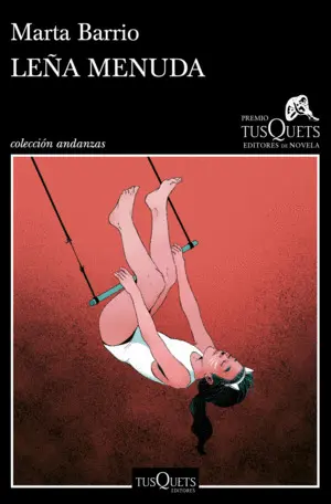 LEÑA MENUDA (P.TUSQUETS NOVELA 2021) LEÑA MENUDA (P.TUSQUETS NOVELA 2021)