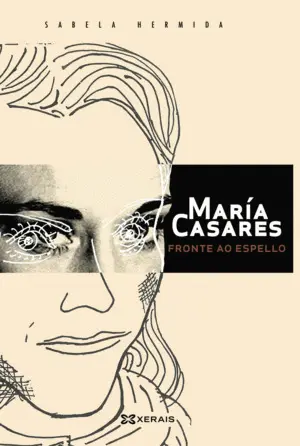 MARÍA CASARES FRONTE AO ESPELLO