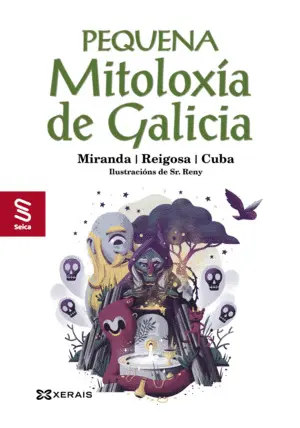 PEQUENA MITOLOXÍA DE GALICIA PEQUENA MITOLOXÍA DE GALICIA
