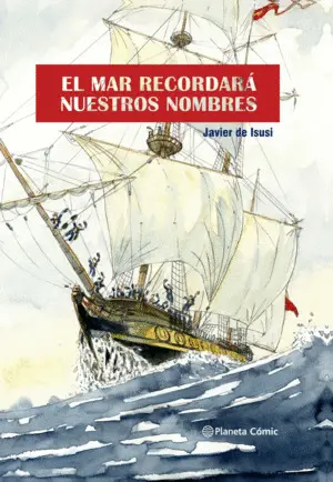 EL MAR RECORDARÁ NUESTROS NOMBRES (NOVELA GRÁFICA) EL MAR RECORDARÁ NUESTROS NOMBRES (NOVELA GRÁFICA)