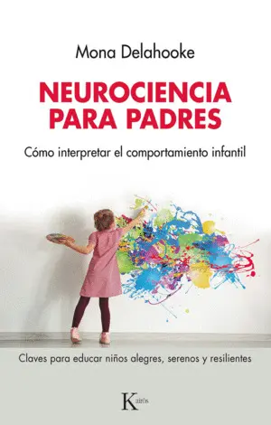 NEUROCIENCIA PARA PADRES NEUROCIENCIA PARA PADRES