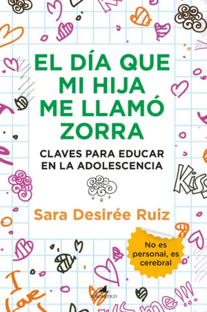EL DÍA QUE MI HIJA ME LLAMÓ ZORRA EL DÍA QUE MI HIJA ME LLAMÓ ZORRA