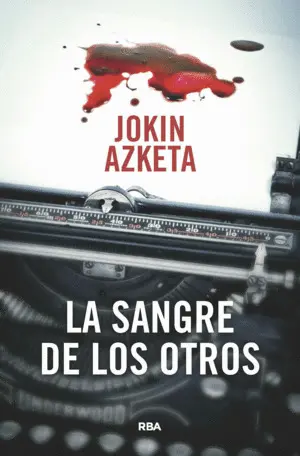 LA SANGRE DE LOS OTROS LA SANGRE DE LOS OTROS