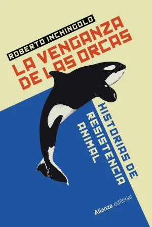 VENGANZA DE LAS ORCAS:HISTORIA RESISTENCIA ANIMAL