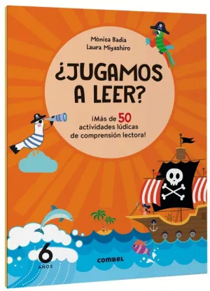 ¿JUGAMOS A LEER? MÁS DE 50 ACTIVIDADES LÚDICAS DE COMPRENSIÓN LECTORA! 6 AÑOS ¿JUGAMOS A LEER? MÁS DE 50 ACTIVIDADES LÚDICAS DE COMPRENSIÓN LECTORA! 6 AÑOS