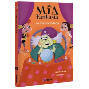 MIA FANTASIA 11. LA FIRA ENCANTADA - 100% PEFC
